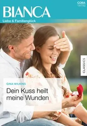 Wilkins |  Dein Kuss heilt meine Wunden | eBook | Sack Fachmedien