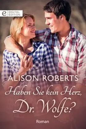 Roberts |  Haben Sie kein Herz, Dr. Wolfe? | eBook | Sack Fachmedien