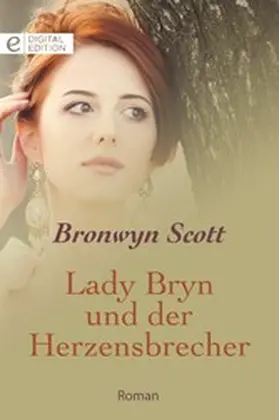 Scott |  Lady Bryn und der Herzensbrecher | eBook | Sack Fachmedien