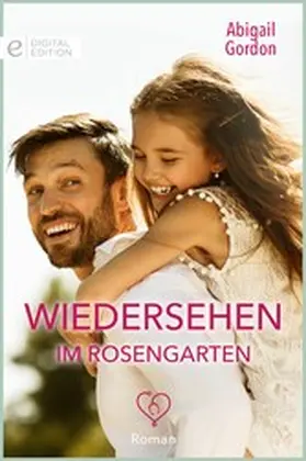 Gordon |  Wiedersehen im Rosengarten | eBook | Sack Fachmedien