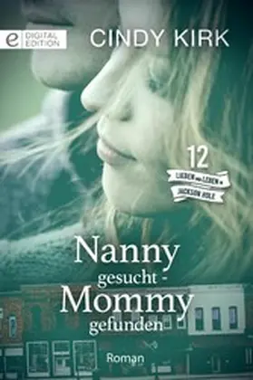Kirk |  Nanny gesucht - Mommy gefunden | eBook | Sack Fachmedien