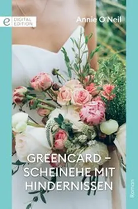O'Neil |  Greencard - Scheinehe mit Hindernissen | eBook | Sack Fachmedien
