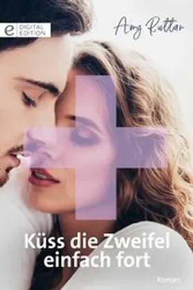 Ruttan |  Küss die Zweifel einfach fort | eBook | Sack Fachmedien