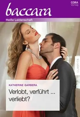 Garbera |  Verlobt, verführt ... verliebt? | eBook | Sack Fachmedien