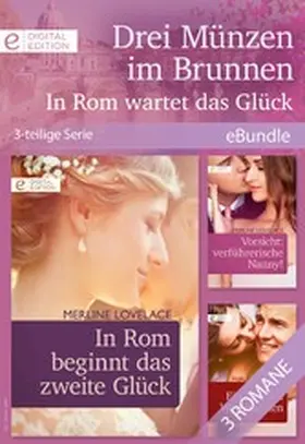Lovelace |  Drei Münzen im Brunnen - In Rom wartet das Glück (3-teilige Serie) | eBook | Sack Fachmedien