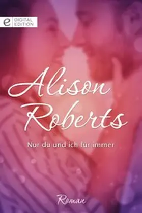Roberts |  Nur du und ich für immer | eBook | Sack Fachmedien