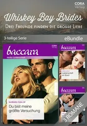 Dunlop |  Whiskey Bay Brides - Drei Freunde finden die große Liebe (3-teilige Serie) | eBook | Sack Fachmedien