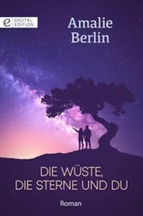 Berlin |  Die Wüste, die Sterne und du | eBook | Sack Fachmedien