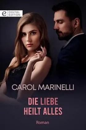 Marinelli |  Die Liebe heilt alles | eBook | Sack Fachmedien