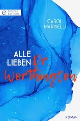 Marinelli |  Alle lieben Dr. Worthington | eBook | Sack Fachmedien