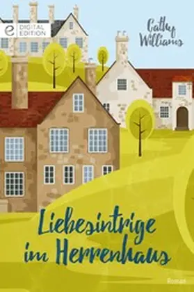 Williams |  Liebesintrige im Herrenhaus | eBook | Sack Fachmedien