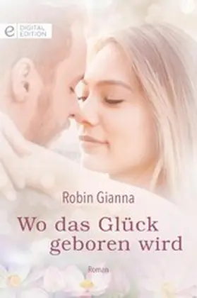 Gianna |  Wo das Glück geboren wird | eBook | Sack Fachmedien
