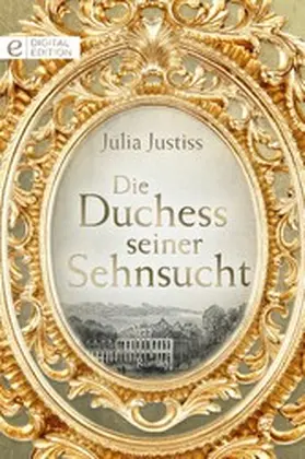 Justiss | Die Duchess seiner Sehnsucht | E-Book | www.sack.de