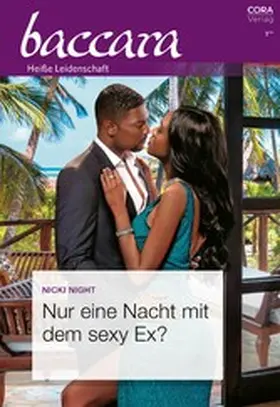 Night |  Nur eine Nacht mit dem sexy Ex? | eBook | Sack Fachmedien