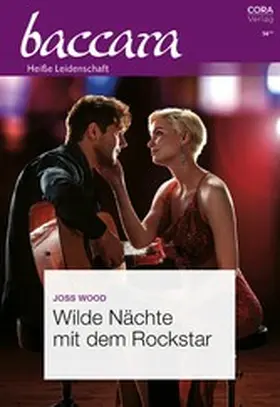 Wood |  Wilde Nächte mit dem Rockstar | eBook | Sack Fachmedien