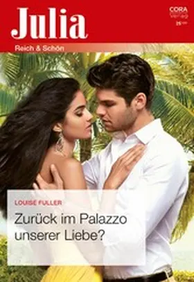 Fuller |  Zurück im Palazzo unserer Liebe? | eBook | Sack Fachmedien