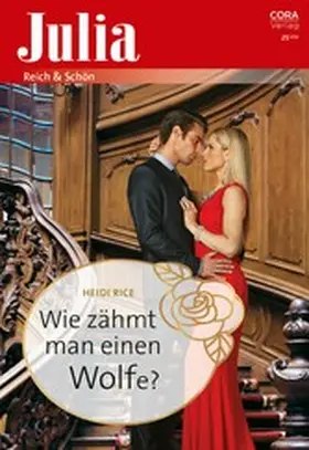Rice |  Wie zähmt man einen Wolfe? | eBook | Sack Fachmedien