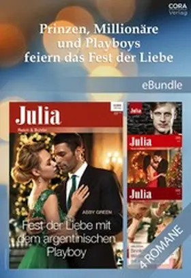 Colter / Lucas / Braun |  Prinzen, Millionäre und Playboys feiern das Fest der Liebe | eBook | Sack Fachmedien