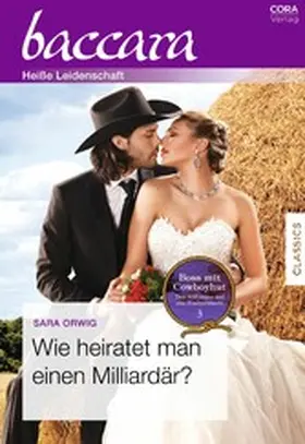 Orwig |  Wie heiratet man einen Milliardär? | eBook | Sack Fachmedien