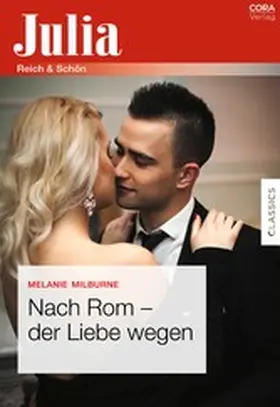 Milburne |  Nach Rom - der Liebe wegen | eBook | Sack Fachmedien
