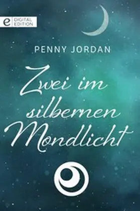 Jordan |  Zwei im silbernen Mondlicht | eBook | Sack Fachmedien