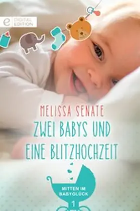 Senate |  Zwei Babys und eine Blitzhochzeit | eBook | Sack Fachmedien