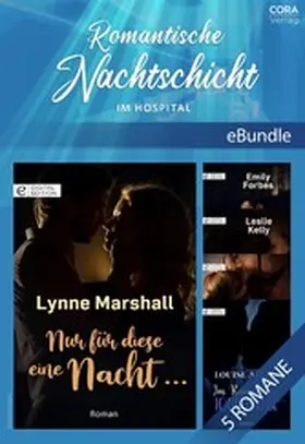 Marshall / Forbes / Kelly |  Romantische Nachtschicht im Hospital | eBook | Sack Fachmedien