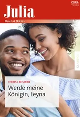 Beharrie |  Werde meine Königin, Leyna | eBook | Sack Fachmedien