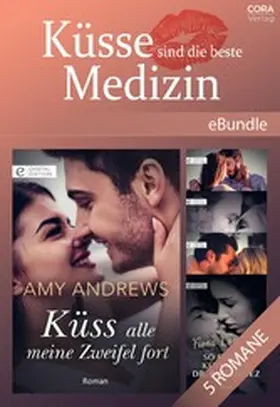 Andrews / MacKay / Lowe |  Küsse sind die beste Medizin (5 in 1) | eBook | Sack Fachmedien