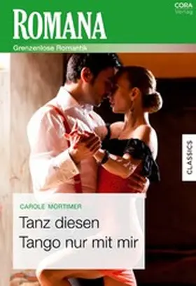 Mortimer |  Tanz diesen Tango nur mit mir | eBook | Sack Fachmedien
