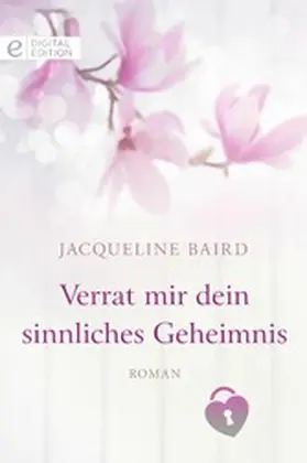 Baird |  Verrat mir dein sinnliches Geheimnis | eBook | Sack Fachmedien