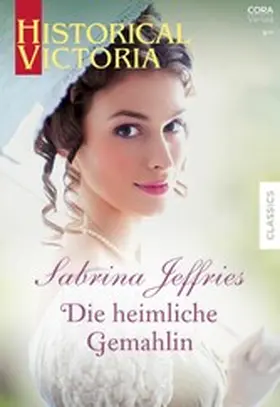 Jeffries |  Die heimliche Gemahlin | eBook | Sack Fachmedien