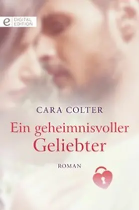 Colter |  Ein geheimnisvoller Geliebter | eBook | Sack Fachmedien