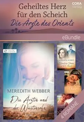 O'Neil / Martin / Webber |  Geheiltes Herz für den Scheich - Die Ärzte des Orients | eBook | Sack Fachmedien