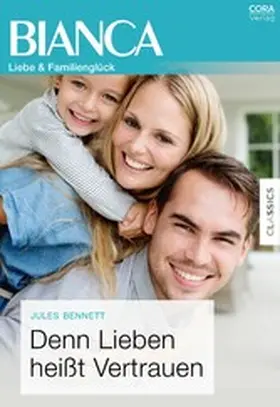 Bennett |  Denn Lieben heißt Vertrauen | eBook | Sack Fachmedien