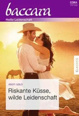 Gold |  Riskante Küsse, wilde Leidenschaft | eBook | Sack Fachmedien
