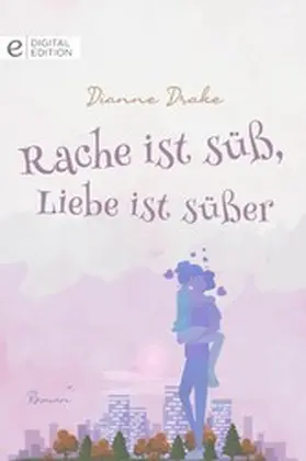 Drake |  Rache ist süß, Liebe ist süßer | eBook | Sack Fachmedien