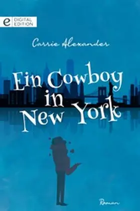 Alexander |  Ein Cowboy in New York | eBook | Sack Fachmedien