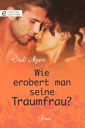 Myers |  Wie erobert man seine Traumfrau? | eBook | Sack Fachmedien