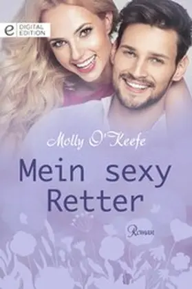 O'Keefe |  Mein sexy Retter | eBook | Sack Fachmedien
