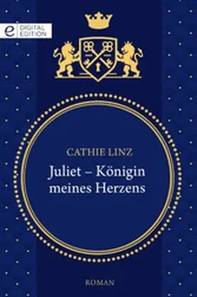 Linz |  Juliet - Königin meines Herzens | eBook | Sack Fachmedien