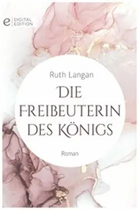 Langan |  Die Freibeuterin des Königs | eBook | Sack Fachmedien