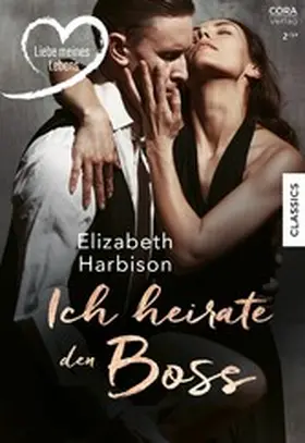 Harbison |  Ich heirate den Boss | eBook | Sack Fachmedien
