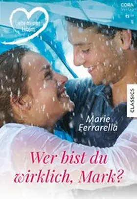 Ferrarella | Wer bist du wirklich, Mark? | E-Book | www.sack.de