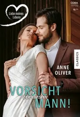 Oliver |  Vorsicht vor diesem Mann! | eBook | Sack Fachmedien