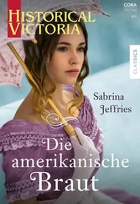 Jeffries |  Die amerikanische Braut | eBook | Sack Fachmedien