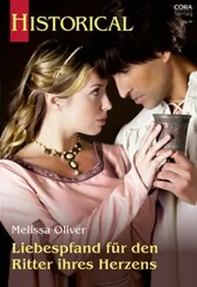 Oliver |  Liebespfand für den Ritter ihres Herzens | eBook | Sack Fachmedien