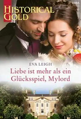 Leigh |  Liebe ist mehr als ein Glücksspiel, Mylord | eBook | Sack Fachmedien