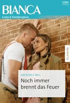 Bell |  Noch immer brennt das Feuer | eBook | Sack Fachmedien