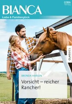 Harlen | Vorsicht - reicher Rancher! | E-Book | www.sack.de